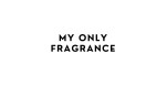 MY ONLY FRAGRANCE