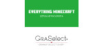 EVERYTHING MINECRAFT/GRA Select
